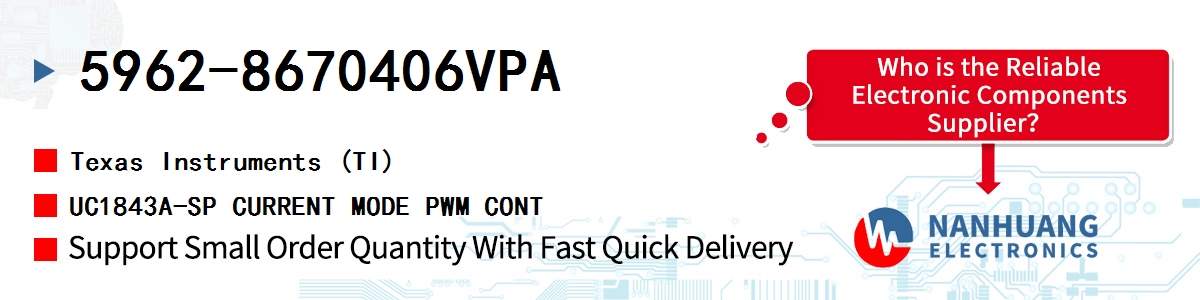 5962-8670406VPA TI UC1843A-SP CURRENT MODE PWM CONT