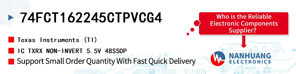 74FCT162245CTPVCG4 TI IC TXRX NON-INVERT 5.5V 48SSOP