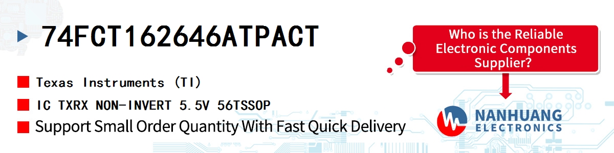 74FCT162646ATPACT TI IC TXRX NON-INVERT 5.5V 56TSSOP