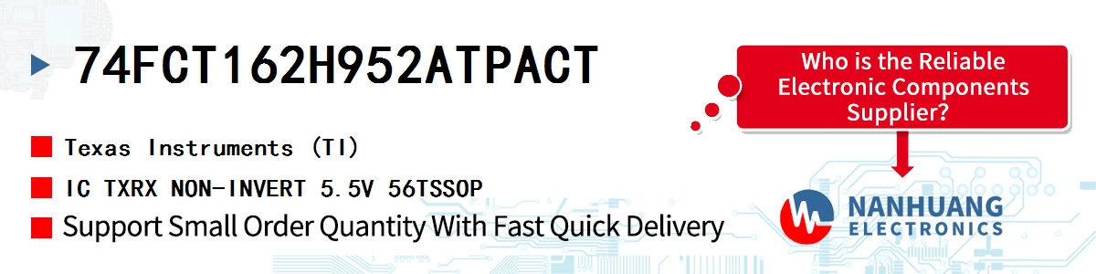 74FCT162H952ATPACT TI IC TXRX NON-INVERT 5.5V 56TSSOP
