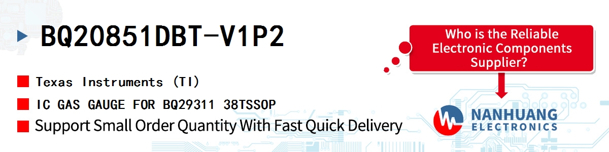 BQ20851DBT-V1P2 TI IC GAS GAUGE FOR BQ29311 38TSSOP