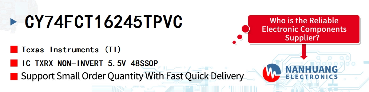 CY74FCT16245TPVC TI IC TXRX NON-INVERT 5.5V 48SSOP