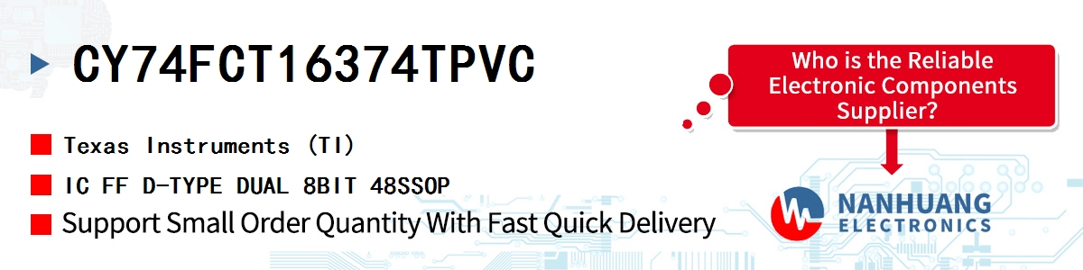 CY74FCT16374TPVC TI IC FF D-TYPE DUAL 8BIT 48SSOP