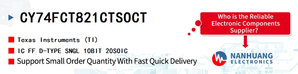 CY74FCT821CTSOCT TI IC FF D-TYPE SNGL 10BIT 20SOIC