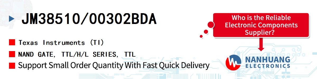 JM38510/00302BDA TI NAND GATE, TTL/H/L SERIES, TTL