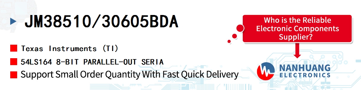 JM38510/30605BDA TI 54LS164 8-BIT PARALLEL-OUT SERIA