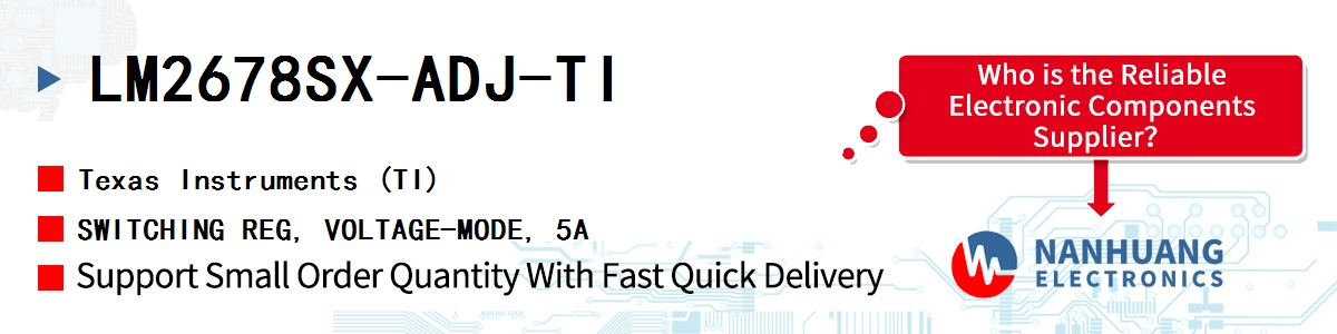 LM2678SX-ADJ-TI TI SWITCHING REG, VOLTAGE-MODE, 5A