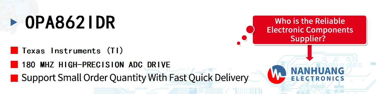 OPA862IDR TI 180 MHZ HIGH-PRECISION ADC DRIVE