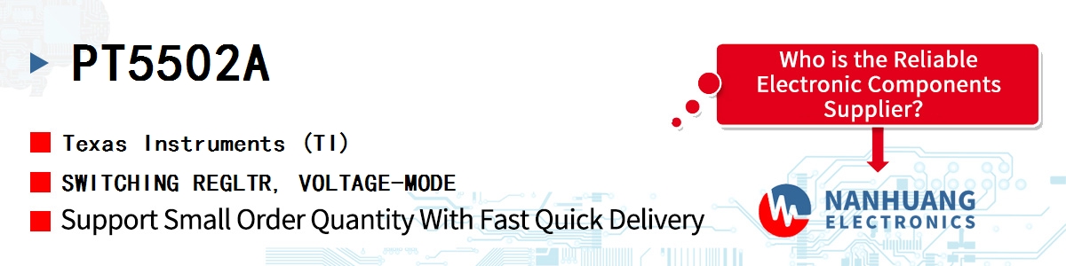 PT5502A TI SWITCHING REGLTR, VOLTAGE-MODE