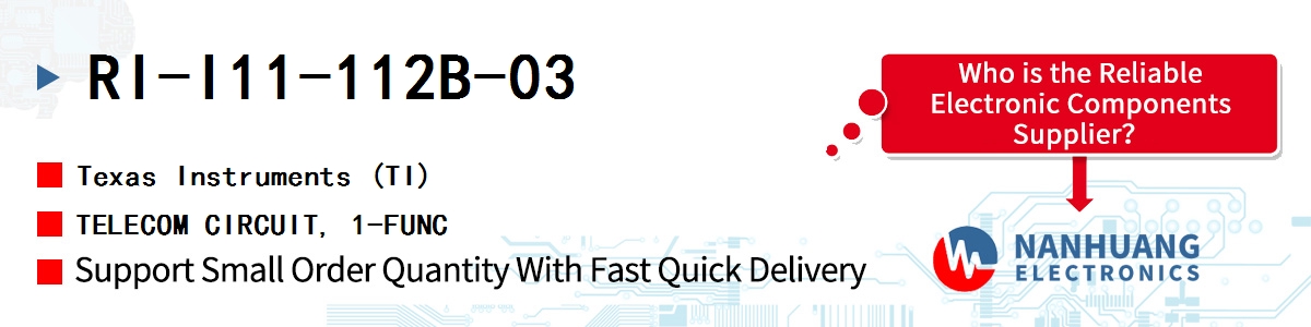 RI-I11-112B-03 TI TELECOM CIRCUIT, 1-FUNC