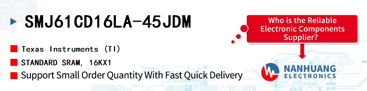 SMJ61CD16LA-45JDM TI STANDARD SRAM, 16KX1
