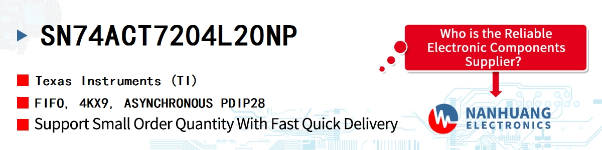 SN74ACT7204L20NP TI FIFO, 4KX9, ASYNCHRONOUS PDIP28