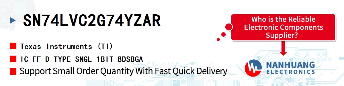 SN74LVC2G74YZAR TI IC FF D-TYPE SNGL 1BIT 8DSBGA