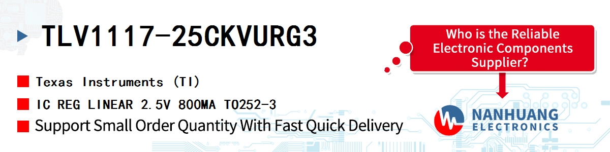 TLV1117-25CKVURG3 TI IC REG LINEAR 2.5V 800MA TO252-3