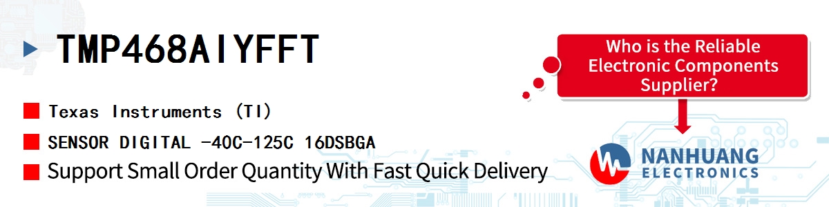 TMP468AIYFFT TI SENSOR DIGITAL -40C-125C 16DSBGA