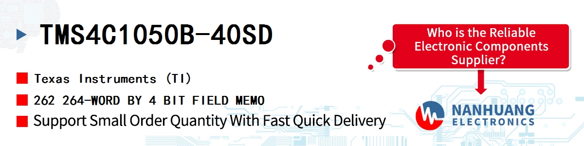 TMS4C1050B-40SD TI 262 264-WORD BY 4 BIT FIELD MEMO