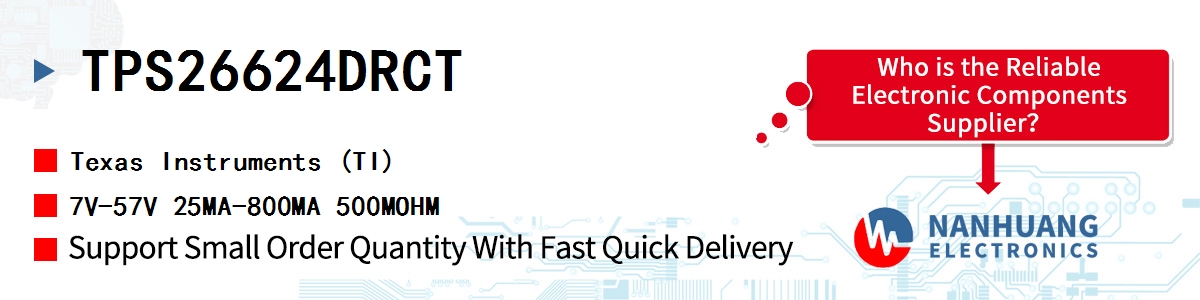 TPS26624DRCT TI 7V-57V 25MA-800MA 500MOHM