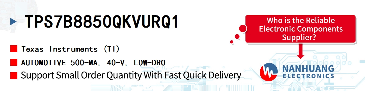 TPS7B8850QKVURQ1 TI AUTOMOTIVE 500-MA, 40-V, LOW-DRO